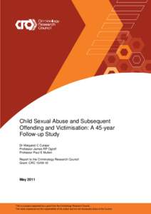 Child Sexual Abuse and Subsequent Offending and Victimisation: A 45-year Follow-up Study Dr Margaret C Cutajar Professor James RP Ogloff Professor Paul E Mullen