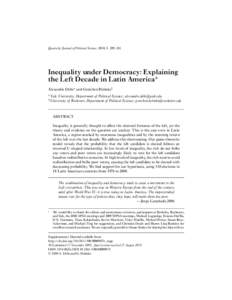 Quarterly Journal of Political Science, 2010, 5: 209–241  Inequality under Democracy: Explaining the Left Decade in Latin America∗ Alexandre Debs∗ and Gretchen Helmke† ∗ Yale