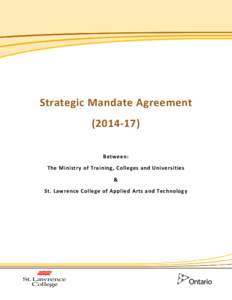 Strategic Mandate Agreement[removed]): Between The Ministry of Training, Colleges and Universities and St. Lawrence College of Applied Arts and Technology