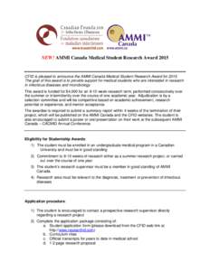 www.researchid.com www.ammi.ca  NEW! AMMI Canada Medical Student Research Award 2015 CFID is pleased to announce the AMMI Canada Medical Student Research Award for[removed]The goal of this award is to provide support for m