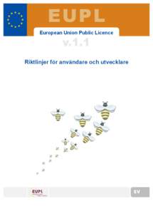 EUPL European Union Public Licence v.1.1  Riktlinjer för användare och utvecklare