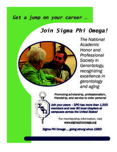 Get a jump on your career …  Join Sigma Phi Omega! The National Academic Honor and