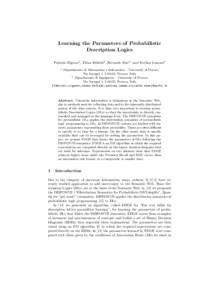 Learning the Parameters of Probabilistic Description Logics Fabrizio Riguzzi1 , Elena Bellodi2 , Riccardo Zese2 , and Evelina Lamma2 1  Dipartimento di Matematica e Informatica – University of Ferrara