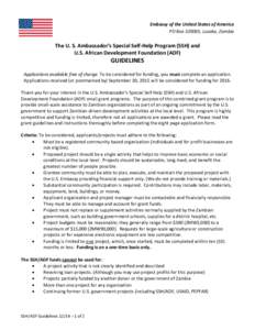 Embassy of the United States of America PO Box[removed], Lusaka, Zambia The U. S. Ambassador’s Special Self-Help Program (SSH) and U.S. African Development Foundation (ADF)