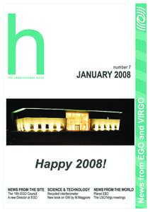 Happy 2008!  CONTENTS h - The Gravitational Voice is an internal publication of the European Gravitational