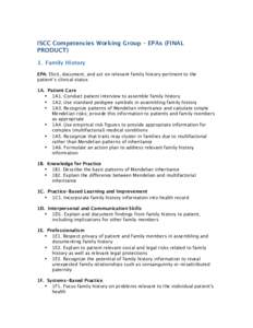 ISCC Competencies Working Group – EPAs (FINAL PRODUCT) 1. Family History EPA: Elicit, document, and act on relevant family history pertinent to the patient’s clinical status 1A. Patient Care