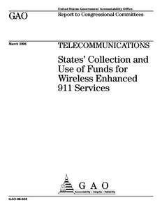 GAO[removed]Telecommunications: States' Collection and Use of Funds for Wireless Enhanced 911 Services