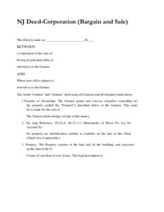 NJ Deed-Corporation (Bargain and Sale) This Deed is made on _______________________, 20___, BETWEEN a corporation of the state of having its principal office at