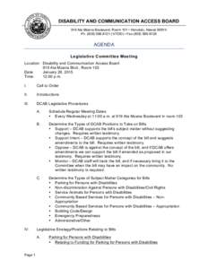 DISABILITY AND COMMUNICATION ACCESS BOARD 919 Ala Moana Boulevard, Room 101 • Honolulu, Hawaii[removed]Ph[removed] (V/TDD) • Fax[removed]AGENDA Legislative Committee Meeting