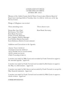 AITKIN COUNTY SWCD 130 SOUTHGATE DRIVE AITKIN, MN[removed]Minutes of the Aitkin County Soil & Water Conservation District Board of Supervisors meeting held on Tuesday, June 16, 2009 at 10:00 a.m. at the Ag Service Center.