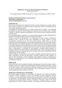 Aquidauana: um rio de saberes desaguando no Pantanal Bruna Gardenal Fina Universidade Federal de Mato Grosso do Sul – Campus de Aquidauana -UFMS / CPAQ Email do Coordenador-Geral:  Quantidade de subpr