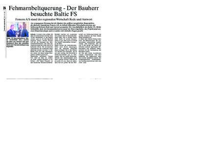 Femern A/S stand der regionalen Wirtschaft Rede und Antwort Am vergangenen Dienstag hat der Bauherr des größten europäischen Bauprojektes, die dänische Staatsfirma Femern A/S, in Lübeck führenden Wirtschaftsvertret