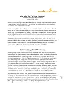 What is the “Story” of Living Economies? Toward a Language of Empowerment Frances Moore Lappé Stories are important. Many years ago it dawned on me that only one thing could be powerful enough to make human beings c