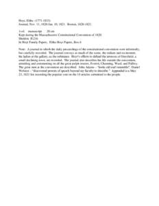 Hoyt, Elihu[removed]Journal, Nov. 11, 1820-Jan. 10, 1821. Boston, [removed]1vol. manuscript 20 cm Kept during the Massachusetts Constitutional Convention of[removed]Sheldon II:216