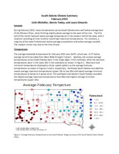 South Dakota Climate Summary February 2015 Colin McKellar, Dennis Todey, and Laura Edwards Synopsis During February 2015, mean temperatures across South Dakota were well below average east of the Missouri River, while fi