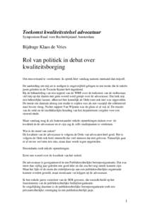 Toekomst kwaliteitsstelsel advocatuur Symposium Raad voor Rechtsbijstand Amsterdam Bijdrage Klaas de Vries  Rol van politiek in debat over