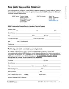 Final acceptance into the Ford ASSET Program requires a dealership commitment to sponsor the ASSET student for Cooperative Work Experience. Please return the signed form to your school’s ASSET coordinator who will forw