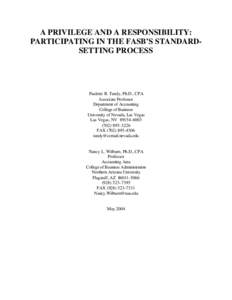 A PRIVILEGE AND A RESPONSIBILITY: PARTICIPATING IN THE FASB’S STANDARDSETTING PROCESS Paulette R. Tandy, Ph.D., CPA Associate Professor Department of Accounting