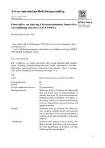 Revisorsnämndens författningssamling Utgivare: Christer Lefrell ISSNFöreskrifter om ändring i Revisorsnämndens föreskrifter om utbildning och prov (RNFS 1996:1);