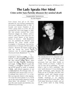 Reprinted from Spinetingler magazine, 28 FebruaryThe Lady Speaks Her Mind Crime writer Sara Paretsky discusses her seminal sleuth Suspended Sentences by Jim Napier