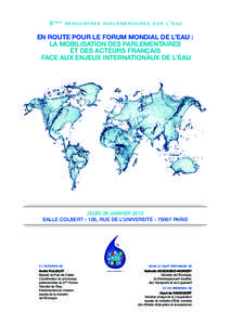 6 ÈMES  R E N C O N T R E S PA R L E M E N TA I R E S S U R L ’ E A U EN ROUTE POUR LE FORUM MONDIAL DE L’EAU : LA MOBILISATION DES PARLEMENTAIRES