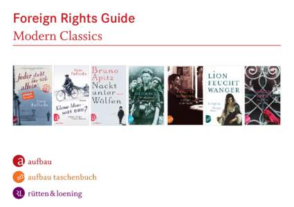 Foreign Rights Guide Modern Classics 70 Years of Aufbau  CONTENT: