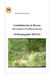 Arbeitskreis Hessenluchs  Luchshinweise in Hessen inkl. Ergebnisse Fotofallenmonitoring  - Erfassungsjahr -