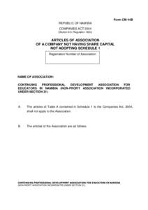 Form CM 44B REPUBLIC OF NAMIBIA COMPANIES ACTSection 64) (RegulationARTICLES OF ASSOCIATION