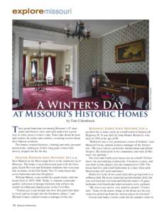 A Winter’ s Day  at Missouri’s Historic Homes by Tom Uhlenbrock  hree grand mansions are among Missouri’s 87 state