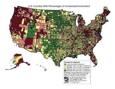 U.S. Counties With Percentages of Unclaimed/Unchurched  Percent Unclaimed Less than 30% Unclaimed Between 30% and 40% Unclaimed Between 40% and 55% Unclaimed