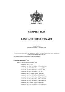 SAINT LUCIA  CHAPTERLAND AND HOUSE TAX ACT Revised Edition Showing the law as at 31 December 2008