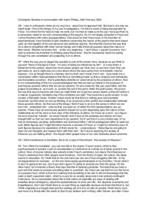 Christopher Bucklow in conversation with Adam Phillips, 20th February 2003 CB. I was in a thousand minds on my way here - about how to approach this. But here’s one way we might begin. One of the things, in my own inve