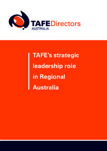 TAFE’s strategic leadership role in Regional Australia  TAFE’s strategic