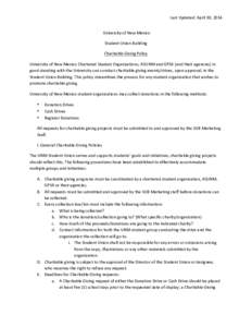  Last	
  Updated:	
  April	
  30,	
  2014	
   	
   	
  University	
  of	
  New	
  Mexico	
   Student	
  Union	
  Building	
   Charitable	
  Giving	
  Policy	
   University	
  of	
  New	
  Mexico	
  