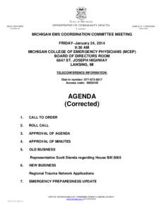 MICHIGAN EMS COORDINATION COMMITTEE MEETING FRIDAY–January 24, 2014 9:30 AM MICHIGAN COLLEGE OF EMERGENCY PHYSICIANS (MCEP) BOARD OF DIRECTORS ROOM 6647 ST. JOSEPH HIGHWAY