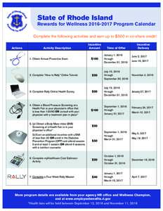 State of Rhode Island  Rewards for WellnessProgram Calendar Complete the following activities and earn up to $500 in co-share credit! Actions