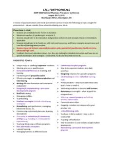 CALL FOR PROPOSALS  ASHP 2015 National Pharmacy Preceptors Conference August 20-22, 2015 Washington Hilton, Washington, DC A review of past evaluations and needs assessment surveys reveals the following as topics sought 