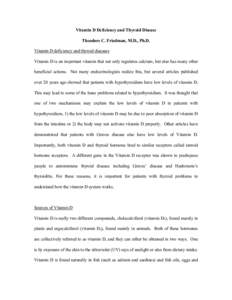Vitamin D Deficiency and Thyroid Disease Theodore C. Friedman, M.D., Ph.D. Vitamin D deficiency and thyroid diseases Vitamin D is an important vitamin that not only regulates calcium, but also has many other beneficial a