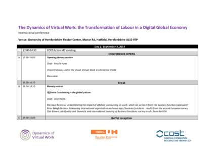 The Dynamics of Virtual Work: the Transformation of Labour in a Digital Global Economy  International conference  Venue: University of Hertfordshire Fielder Centre, Manor Rd, Hatfield, Hertfordsh