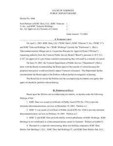 STATE OF VERMONT PUBLIC SERVICE BOARD Docket No[removed]Joint Petition of KMC Data, LLC, KMC Telecom V, Inc., and KMC Telecom Holdings, Inc., for Approval of a Transfer of Control