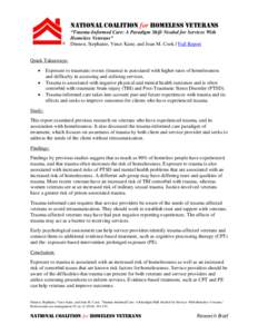 National Coalition for Homeless Veterans “Trauma-Informed Care: A Paradigm Shift Needed for Services With Homeless Veterans” Dinnen, Stephanie, Vince Kane, and Joan M. Cook / Full Report Quick Takeaways: 