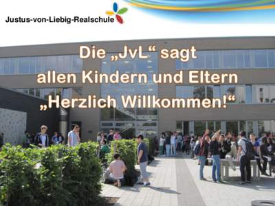 Justus-von-Liebig-Realschule  Justus-von-Liebig-Realschule Wir kennen uns überschaubare Schule