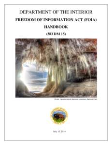 DEPARTMENT OF THE INTERIOR FREEDOM OF INFORMATION ACT (FOIA) HANDBOOK (383 DM 15)  Photo: Apostle Islands National Lakeshore, National Park