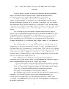 ABBA, FATHER: INCLUSIVE LANGUAGE AND THEOLOGICAL SALIENCE1 H. E. Baber The use of “inclusive language” in Christian discourse poses the question of whether gender is theologically salient in the sense of either revea