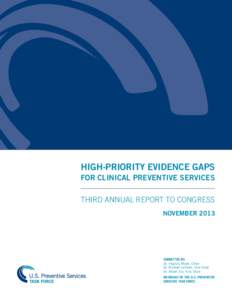 HIGH-PRIORITY EVIDENCE GAPS FOR CLINICAL PREVENTIVE SERVICES THIRD ANNUAL REPORT TO CONGRESS NOVEMBER[removed]SUBMITTED BY: