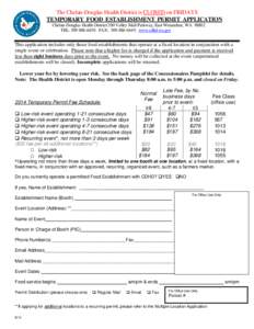 The Chelan-Douglas Health District is CLOSED on FRIDAYS TEMPORARY FOOD ESTABLISHMENT PERMIT APPLICATION Chelan-Douglas Health District 200 Valley Mall Parkway, East Wenatchee, WA[removed]TEL: [removed]FAX: [removed]