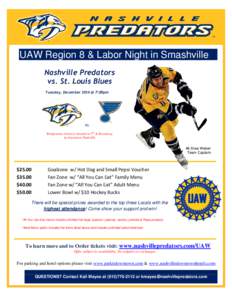 UAW Region 8 & Labor Night in Smashville Nashville Predators vs. St. Louis Blues Tuesday, December 30th @ 7:00pm  Vs.