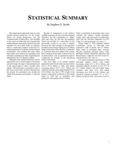 STATISTICAL SUMMARY By Stephen D. Smith This annual report summarizes data on crude nonfuel mineral production for the United States, its island possessions, and the