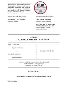 Pursuant to Ind. Appellate Rule 65(D), this Memorandum Decision shall not be regarded as precedent or cited before any court except for the purpose of establishing the defense of res judicata, collateral estoppel, or the