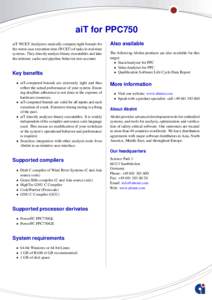 aiT for PPC750 aiT WCET Analyzers statically compute tight bounds for the worst-case execution time (WCET) of tasks in real-time systems. They directly analyze binary executables and take the intrinsic cache and pipeline